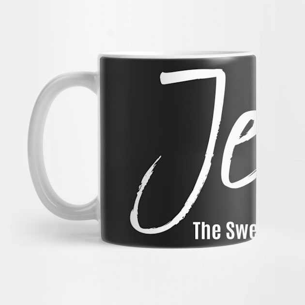 Jesus. The sweetest name I know! Christian by ChristianLifeApparel